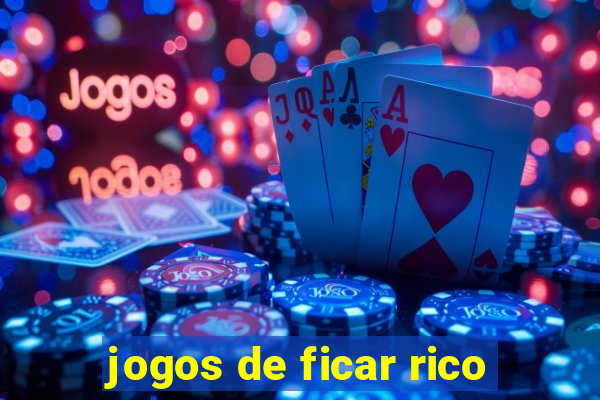 jogos de ficar rico